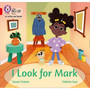 Collins Big Cat Phonics for Letters and Sounds - I Look for Mark: Band 02B/Red B - ISBN 9780008410216