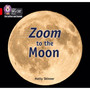 Collins Big Cat Phonics for Letters and Sounds - Zoom to the Moon: Band 02B/Red B - ISBN 9780008410261