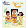 Collins Big Cat Phonics for Letters and Sounds - Eggs on Toast: Band 04/Blue - ISBN 9780008251611