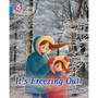 Collins Big Cat Phonics for Letters and Sounds - It's freezing out!: Band 04/Blue - ISBN 9780008409920