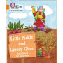 Collins Big Cat Phonics for Letters and Sounds - Little Pickle and Greedy Giant: Band 06/Orange - ISBN 9780008410018