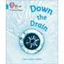 Collins Big Cat Phonics for Letters and Sounds - Down the Drain: Band 07/Turquoise - ISBN 9780008410100