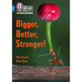 Collins Big Cat Phonics for Letters and Sounds – Age 7+ - Bigger, Better, Stronger!: Band 04/Blue - ISBN 9780008446390