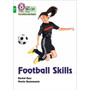 Collins Big Cat Phonics for Letters and Sounds – Age 7+ - Football Skills: Band 05/Green - ISBN 9780008446543