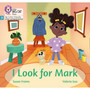 Big Cat Phonics for Little Wandle Letters and Sounds Revised - I Look for Mark: Phase 3 Set 1 - ISBN 9780008504489