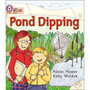Collins Big Cat Phonics - Pond Dipping: Band 02B/Red B - ISBN 9780007235919