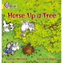 Collins Big Cat Phonics - Horse up a Tree: Band 03/Yellow - ISBN 9780007235964