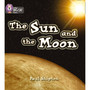 Collins Big Cat Phonics - The Sun and the Moon: Band 03/Yellow - ISBN 9780007235971