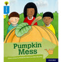 Oxford Reading Tree: Explore With Biff, Chip & Kipper: Level 3: Pumpkin Mess - ISBN 9780198396734