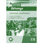 Oxford Ukhanyo SikaTitshala IBanga 6 IsiKhokelo Teachers Guide (isiXhosa) - ISBN 9780199057672
