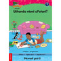 Hola Grade 1 Stage 1 Reader 3 Uthanda ntoni uYolani? - ISBN 9780195987690
