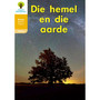 Oxford Storieboom Klanke Graad 1 Leesboek 19: Die hemel en die aarde (Nie-fiksie) - ISBN 9780190721244