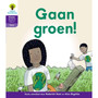 Oxford Storieboom Klanke Graad 2 Leesboek 1: Gaan groen! (Fiksie) - ISBN 9780190416027