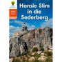 Oxford Storieboom Klanke Graad 3 Leesboek 20: Hansie Slim in die Sederberg (Nie-fiksie) - ISBN 9780190723811