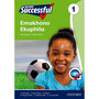 Oxford Successful Emakhono Ekuphila Libanga 1 INcwadi yeMfundzi - ISBN 9780199059355