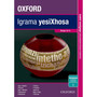 Oxford Igrama yesiXhosa (Grammar Guide) - ISBN 9780190723217
