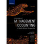 Principles of Management Accounting: A South African Perspective 3e Cost And Management - ISBN 9780190732639