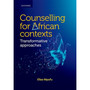 Counselling for African contexts: Transformative approaches Clinical - ISBN 9780190731182