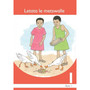 Letata Le Metswalle Sesotho Grade 1 Book 1 - ISBN 9781431001118