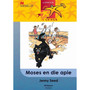 Lesers Is Leiers Graad 6 EAT Moses En Die Apie - ISBN 9781431017201