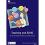 Teaching and ADHD in the Southern African Classroom - ISBN 9781770307582