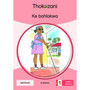 Ke Bohlokwa - Grade 1 - ISBN 9781431053803