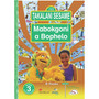 Takalani Sesame Mobokgoni a Bophelo Kreiti 3 Tlhahlamorutii - ISBN 9781431901012