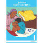 Ujabulani isiZulu Grade 1 Level 3 Reader - ISBN 9781431001606