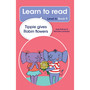 Learn to read (Level 6 Book 9): Tippie gives Robin flowers - ISBN 9780637005142