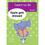 Learn to do (Book 8): Tippie gets dressed - ISBN 9781776355303
