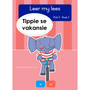 Leer my lees (Vlak 5 Boek 2): Tippie se vakansie - ISBN 9781776352999