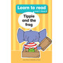 Learn to read (Level 1 Big Book 9): Tippie and the frog - ISBN 9781776356300