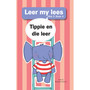 Leer my lees (Vlak 2 Grootboek 4): Tippie en die leer - ISBN 9781776356652