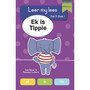 Leer my lees (Vlak R Grootboek 1): Ek is Tippie - ISBN 9781776356423