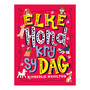 Elke hond kry sy dag - ISBN 9780799394962
