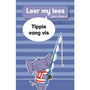 Leer my lees (Vlak 4 Boek 8): Tippie vang vis - ISBN 9780799384109