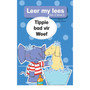 Leer my lees (Vlak 3 Boek 8): Tippie bad vir Woef - ISBN 9780799380002