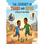 The Journey of Thabo and Sipho - ISBN 9781997436904