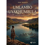 Umlambo Uyakhumbula - ISBN 9781997487661