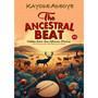 The Ancestral Beat - ISBN 9781997436614