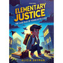 Elementary Justice: The Case Files of Young Detectives - ISBN 9781997436508