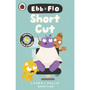 Ebb and Flo: Short Cut and Brain Freeze - ISBN 9780241796726