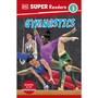DK Super Readers Level 3 Gymnastics - ISBN 9780241726433