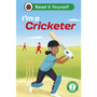 I'm a Cricketer:  Read It Yourself - Level 2 Developing Reader - ISBN 9780241673041
