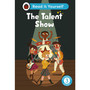 The Talent Show: Read It Yourself - Level 3 Confident Reader - ISBN 9780241563632