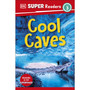 DK Super Readers Level 3 Cool Caves - ISBN 9780241601211