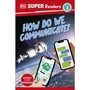 DK Super Readers Level 3 How Do We Communicate? - ISBN 9780241600870