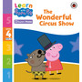 Learn with Peppa Phonics Level 4 Book 18 – The Wonderful Circus Show (Phonics Reader) - ISBN 9780241576960