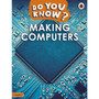 Do You Know? Level 2 – Making Computers - ISBN 9780241559444