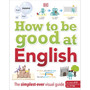How to be Good at English, Ages 7-14 (Key Stages 2-3) - ISBN 9780241364970